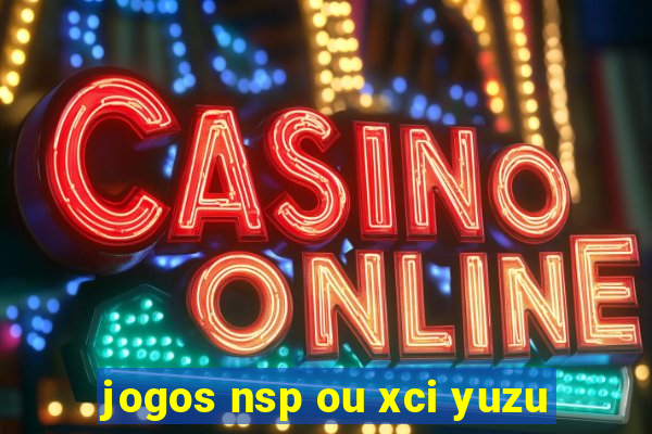 jogos nsp ou xci yuzu